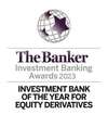 Investment Bank of The Year for Equity Derivatives, The Banker Investment Banking Awards 2023