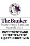 The Banker 2023 Investement Bank of the year for Equity Derivatives